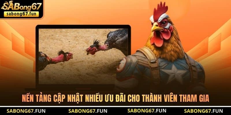 Nền tảng cập nhật nhiều ưu đãi cho thành viên tham gia