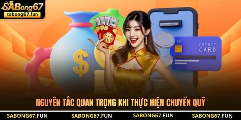 Nguyên tắc quan trọng khi thực hiện chuyển quỹ