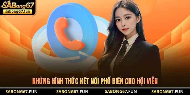 Những hình thức kết nối phổ biến cho hội viên Những hình thức kết nối phổ biến cho hội viên